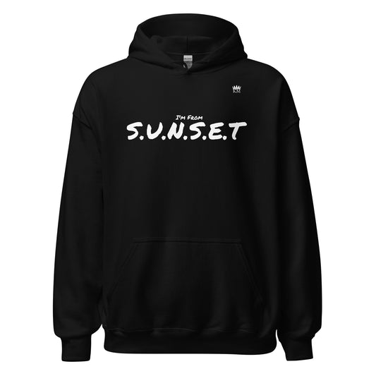 I’m From S.U.N.S.E.T. Hoodie (2X - 5X)