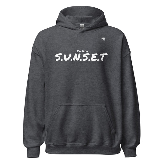 I’m From S.U.N.S.E.T. Hoodie (2X - 5X)