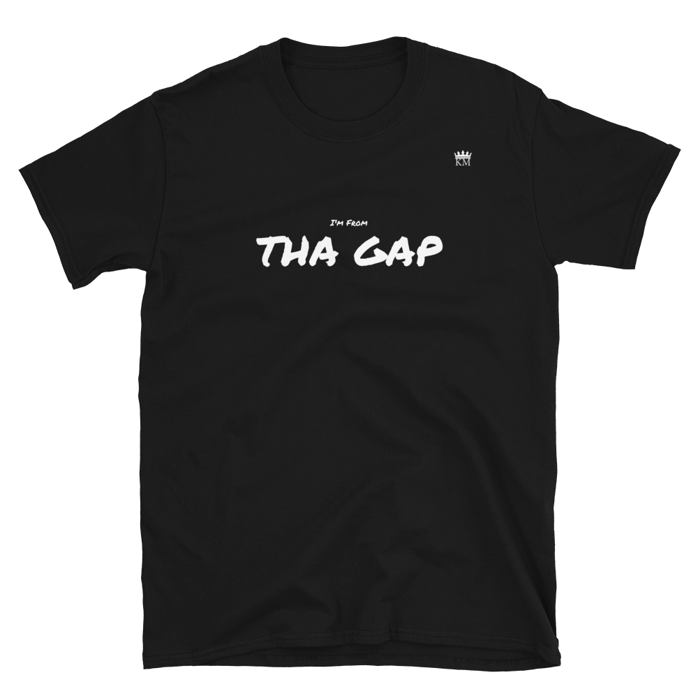 I'm From.......THA GAP